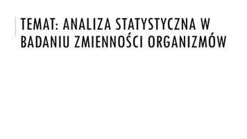 zapowiedź - Prezentacja - Analiza statystyczna w badaniu zmienności organizmów - obwoluta