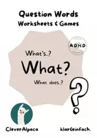 Vorschau - Arbeitsblätter - QUESTION WORD "WHAT?" · Worksheets and Games · Englisch 5. Klasse · ADHS freundlich - Deckblatt