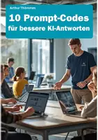 Vorschau - Anderer Materialtyp - 10 Prompt-Codes für bessere KI-Antworten - Deckblatt