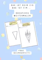 Vorschau - Mal- und Bastelvorlagen - Das ist kein Eis. Das ist ein ... - Zeichne weiter - Deckblatt