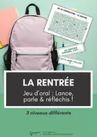 Aperçu - Jeux - La rentrée ⎮ Jeu d'oral - Lance, parle et réfléchis - 3 niveaux différents - Page de couverture