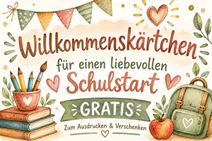 Vorschau - Bildkarten - Willkommenskärtchen Schulstart – Liebe Botschaften für Kinder | GRATIS - Deckblatt
