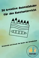 Vorschau - Arbeitsblätter - 30 kreative Ausmalbilder für den Kunstunterricht - Deckblatt