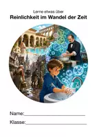 Vorschau - Unterrichtsreihen - Reinlichkeit im Wandel der Zeit – Arbeitsheft für die 5.–6. Klasse (Geschichte der Hygiene, Sachtexte, Experiment & Quiz) - Deckblatt