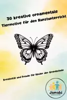 Vorschau - Arbeitsblätter - 30 kreative ornamentale Tiermotive für den Kunstunterricht - Deckblatt