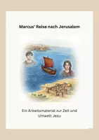 Vorschau - Arbeitsblätter - Zeit & Umwelt Jesu: Marcus* Reise nach Jerusalem - Deckblatt