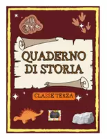 anteprima - Esercizi - QUADERNO DI STORIA per la classe 3^ con kit di schede sui dinosauri, linea del tempo e ominidi - Pagina di copertina