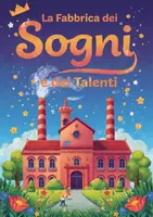 anteprima - Altro tipo di materiale - KIT ACCOGLIENZA - LA FABBRICA DEI SOGNI E DEI TALENTI - Pagina 1