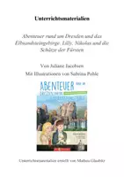 Vorschau - Arbeitsblätter - Unterrichtsmaterialien zum Kinderbuch "Abenteuer rund um Dresden und das Elbsandsteingebirge - Lilly, Nikolas und die Schätze der Fürsten" - Seite 1