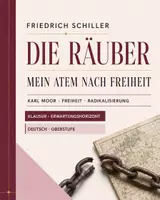 Vorschau - Arbeitsblätter - Friedrich Schiller: Die Räuber – Mein Atem nach Freiheit | Klausur + EWH - Deckblatt