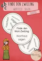 Vorschau - Spiele - Finde den Zwilling: Wortfeld sagen (Blitzlesen - Wortzwilling) 2.-4.Klasse - Deckblatt