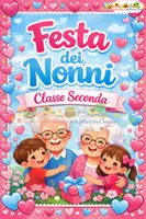 anteprima - Esercizi - FESTA DEI NONNI CLASSE SECONDA - Pagina di copertina