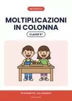 anteprima - Esercizi - 🧮 Moltiplicazioni in colonna classe quinta: 10 schede - Pagina di copertina