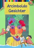 Vorschau - Mal- und Bastelvorlagen - Kunst Arcimboldo, Gesichter gestalten, Grundschule - Deckblatt
