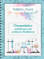 Vorschau - Arbeitsblätter - Übungsaufgaben: endotherme und exotherme Reaktionen, Energieumwandlungen - Deckblatt