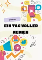 Vorschau - Stundenentwürfe - Medien im Alltag - Medienfunktionen (Mein Medientag) - Deckblatt