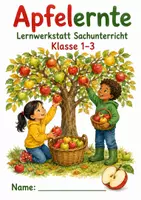 Vorschau - Stundenentwürfe - Apfel & Apfelernte – Lernwerkstatt Sachunterricht Klasse 1–3 | differenziert mit Lösungen - Deckblatt