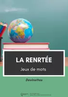 Aperçu - Feuilles d'exercices - La renrtée ⎮ Jeux de mots - Devinettes - Page de couverture