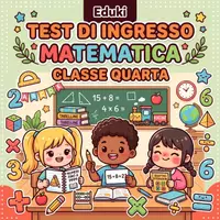 anteprima - Compiti in classe/Test - TEST DI INGRESSO MATEMATICA - CLASSE QUARTA - Pagina di copertina