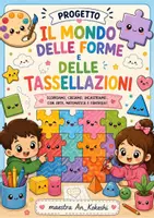 anteprima - Materiale di supporto/inclusione - progetto arte: Il mondo delle forme e delle Tassellazioni - Pagina di copertina