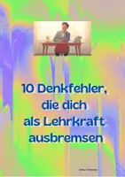 Vorschau - Anderer Materialtyp - 10 Denkfehler, die dich als Lehrkraft ausbremsen - Deckblatt