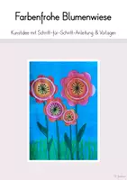 Vorschau - Mal- und Bastelvorlagen - Kunstidee: Farbenfrohe Blumenwiese (Anleitung & Vorlage) - Deckblatt