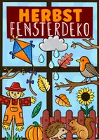 Vorschau - Arbeitsblätter - Herbst Garten Fensterbilder zum Ausmalen & Basteln - Kunst im Herbst - Deckblatt