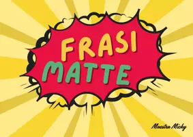 anteprima - Materiale di supporto/inclusione - FRASI MATTE - Pagina di copertina