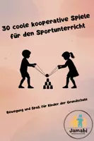 Vorschau - Unterrichtsreihen - 30 coole kooperative Spiele für den Sportunterricht - Deckblatt
