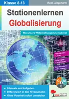 Vorschau - Arbeitsblätter - Stationenlernen Globalisierung | Wirtschaft Klasse 8-13 Sekundarstufe | Volkswirtschaft, Umwelt, Politik, Kultur | Chancen und Risiken | dreifach differenzierte Arbeitsblätter Kopiervorlagen mit Lösungen - Deckblatt