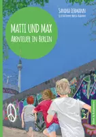 Vorschau - Arbeitsblätter - Unterrichtsmaterialien zum Kinderbuch "Matti und Max - Abenteuer in Berlin" - Deckblatt