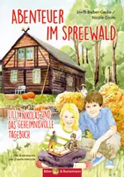 Vorschau - Arbeitsblätter - Unterrichtsmaterialien zum Kinderbuch "Abenteuer im Spreewald - Lilly, Nikolas und das geheimnisvolle Tagebuch" - Deckblatt