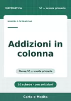anteprima - Esercizi - 🧮 Addizioni in colonna classe quinta: 10 schede di calcolo - Pagina 1