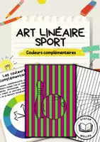Aperçu - Matériel pour travaux manuels / dessin - Art linéaire - Couleurs complémentaires - Sport - Page de couverture