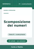 anteprima - Esercizi - 🔢 Scomposizione dei numeri classe quinta, 10 schede - Pagina 1