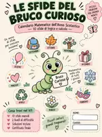 anteprima - Esercizi - Le Sfide del Bruco Curioso
Calendario Matematico dell'Anno Scolastico | Logica e Calcolo Classe 3ª-4ª DSA/BES - Pagina di copertina