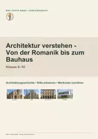 Vorschau - Unterrichtsreihen - Architektur verstehen - Von der Romanik bis zum Bauhaus (Unterrichtsreihe Kunst 9.-10. Klasse) - Deckblatt