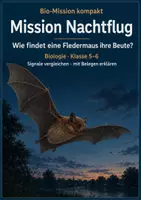 Vorschau - Arbeitsblätter - Fledermäuse und Echoortung – Mission Nachtflug | Biologie Klasse 5-6 - Deckblatt