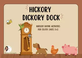 Προεπισκόπηση - Φύλλα εργασίας - Hickory Dickory Dock – Nursery Rhyme Activities for ESL/EFL (Ages 3–6) - Εξώφυλλο