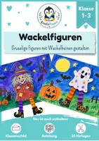 Vorschau - Unterrichtsreihen - Halloween Kunst & Basteln Grundschule Herbst – Wackelfiguren mit Wackelbeinen | Hexe, Geist, Vampir & Kürbis | Klasse 1-3 - Deckblatt