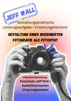 Vorschau - Arbeitsblätter - Gestaltungspraktische Leistungsaufgabe: Inszenierte Fotografie als Fotozitat nach Jeff Wall - Deckblatt