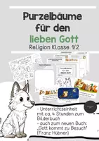 Vorschau - Unterrichtsreihen - Purzelbäume für den lieben Gott Religion Klasse 1/2 - Gott kommt zu Besuch - Deckblatt
