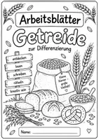 Vorschau - Arbeitsblätter - Getreide Differenzierung - Deckblatt
