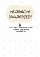 Vorschau - Anderer Materialtyp - Hexerische Traumreisen - Deckblatt