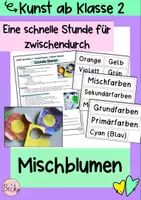 Vorschau - Stundenentwürfe - Schnelle Kunststunde (Mischblüten, Farbenlehre) - Deckblatt