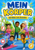 Vorschau - Arbeitsblätter - Mein Körper: 50 Ausmalbilder Klasse 1 - Deckblatt