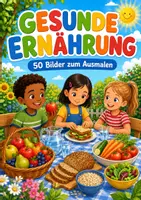 Vorschau - Arbeitsblätter - Gesunde Ernährung: 50 Ausmalbilder Klasse 1 - Deckblatt