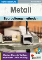Vorschau - Lehrwerke/Schulbücher - METALL Bearbeitungsmethoden | Technik Werken Klasse 5-10 Sekundarstufe | Sägen, Bohren, Schleifen, Punktieren, Aluminium, Schraubverbindung, Werkstücke, CNC | differenzierte Arbeitsaufträge - Deckblatt