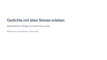 Vorschau - Stundenentwürfe - Bertolt Brecht: „Morgens und abends zu lesen“ – multisensorisch & mit KI - Seite 1