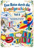 Vorschau - Unterrichtsreihen - Lernmappe Kunstgeschichte Teil 5 – Surrealismus, Abstrakte Kunst & Pop-Art, Kunstepochen für Kindergarten, Grundschule und Zuhause, PDF - Deckblatt